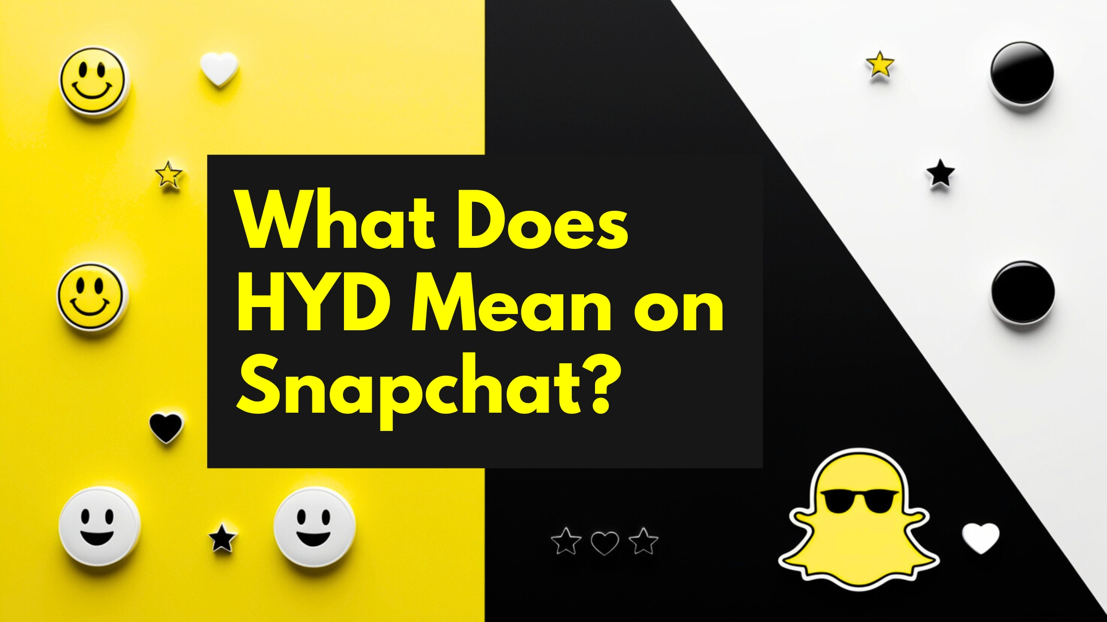 What Does HYD Mean on Snapchat