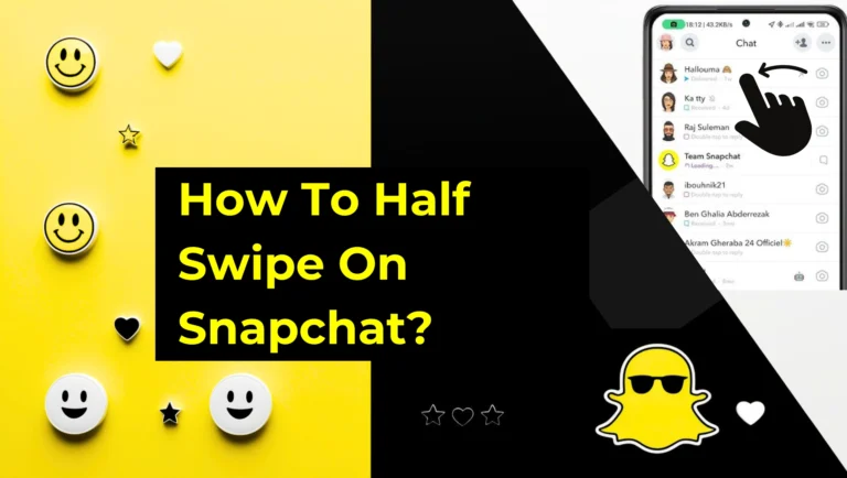 How To Half Swipe On Snapchat